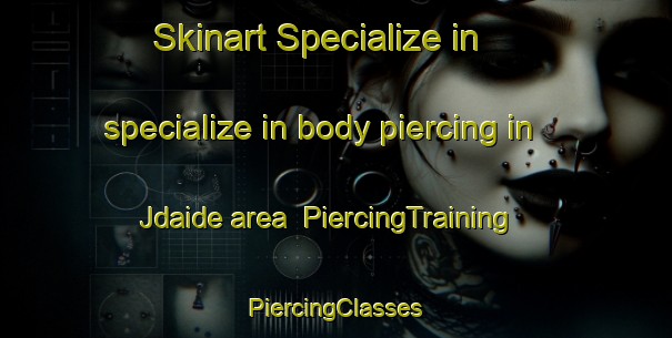 Skinart Specialize in specialize in body piercing in Jdaide area | #PiercingTraining #PiercingClasses #SkinartTraining-Lebanon