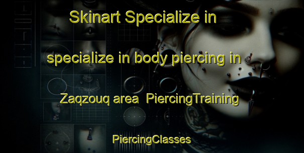 Skinart Specialize in specialize in body piercing in Zaqzouq area | #PiercingTraining #PiercingClasses #SkinartTraining-Lebanon