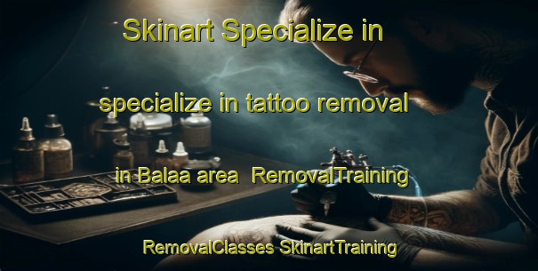 Skinart Specialize in specialize in tattoo removal in Balaa area | #RemovalTraining #RemovalClasses #SkinartTraining-Lebanon