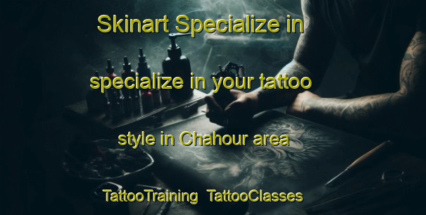 Skinart Specialize in specialize in your tattoo style in Chahour area | TattooTraining | TattooClasses | SkinartTraining-Lebanon