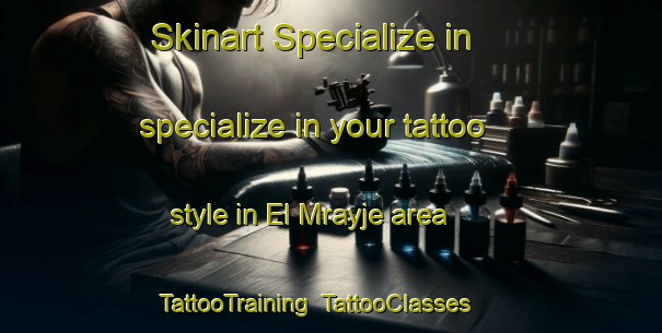 Skinart Specialize in specialize in your tattoo style in El Mrayje area | TattooTraining | TattooClasses | SkinartTraining-Lebanon