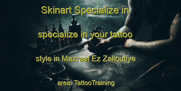 Skinart Specialize in specialize in your tattoo style in Mazraat Ez Zalloutiye area | TattooTraining | TattooClasses | SkinartTraining-Lebanon