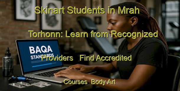 Skinart Students in Mrah Torhonn: Learn from Recognized Providers - Find Accredited Courses | Body Art Qualification Authority | BAQA-Lebanon