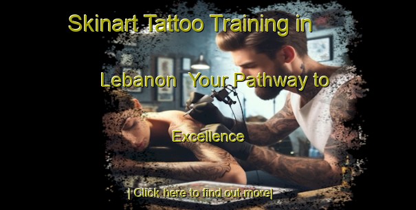 Skinart Tattoo Training in Lebanon | Your Pathway to Excellence-Lebanon