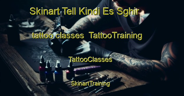 Skinart Tell Kindi Es Sghir tattoo classes | TattooTraining | TattooClasses | SkinartTraining-Lebanon