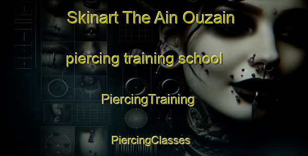 Skinart The Ain Ouzain piercing training school | PiercingTraining | PiercingClasses | SkinartTraining-Lebanon