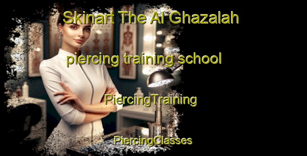 Skinart The Al Ghazalah piercing training school | #PiercingTraining #PiercingClasses #SkinartTraining-Lebanon