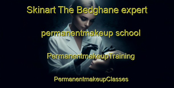 Skinart The Bedghane expert permanentmakeup school | #PermanentmakeupTraining #PermanentmakeupClasses #SkinartTraining-Lebanon