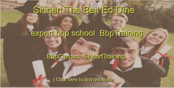 Skinart The Beit Ed Dine expert bbp school | BbpTraining | BbpClasses | SkinartTraining-Lebanon