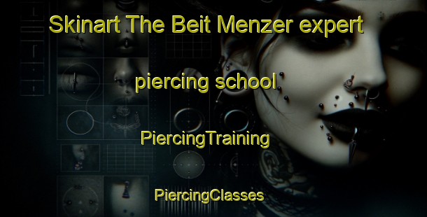 Skinart The Beit Menzer expert piercing school | PiercingTraining | PiercingClasses | SkinartTraining-Lebanon
