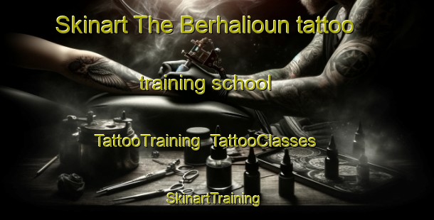 Skinart The Berhalioun tattoo training school | TattooTraining | TattooClasses | SkinartTraining-Lebanon