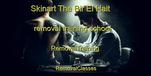 Skinart The Bir El Hait removal training school | RemovalTraining | RemovalClasses | SkinartTraining-Lebanon
