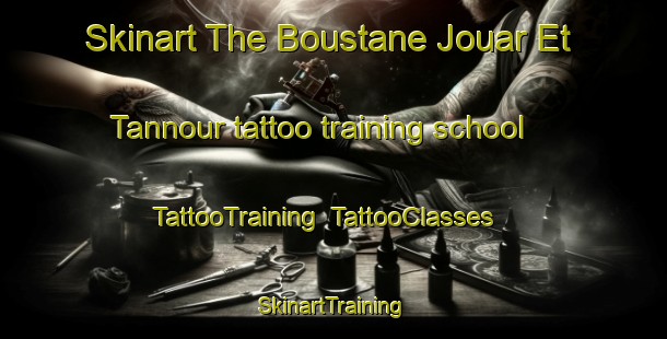 Skinart The Boustane Jouar Et Tannour tattoo training school | TattooTraining | TattooClasses | SkinartTraining-Lebanon