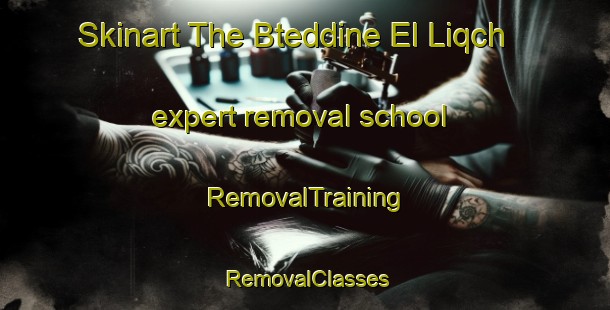 Skinart The Bteddine El Liqch expert removal school | RemovalTraining | RemovalClasses | SkinartTraining-Lebanon