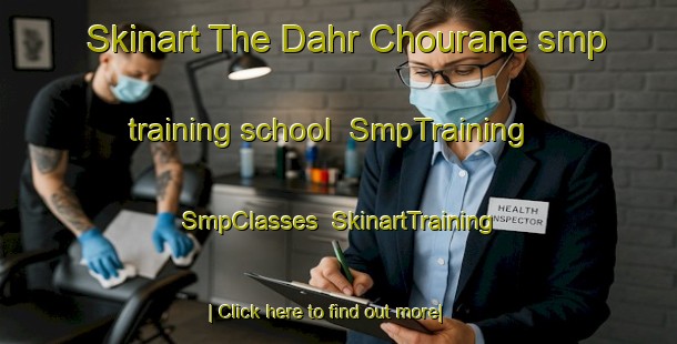 Skinart The Dahr Chourane smp training school | SmpTraining | SmpClasses | SkinartTraining-Lebanon