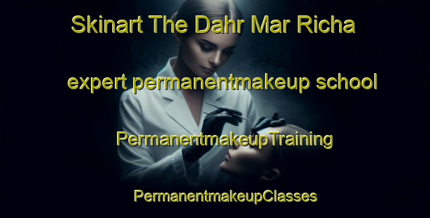 Skinart The Dahr Mar Richa expert permanentmakeup school | #PermanentmakeupTraining #PermanentmakeupClasses #SkinartTraining-Lebanon