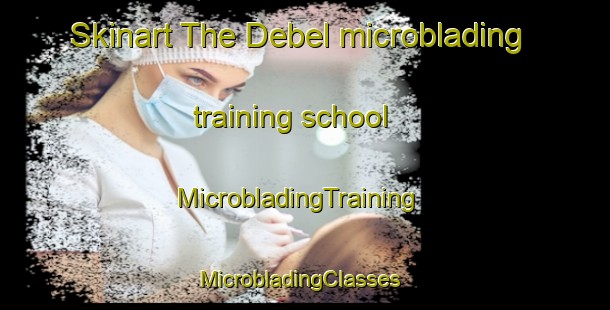 Skinart The Debel microblading training school | MicrobladingTraining | MicrobladingClasses | SkinartTraining-Lebanon