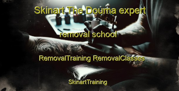 Skinart The Douma expert removal school | #RemovalTraining #RemovalClasses #SkinartTraining-Lebanon