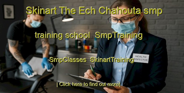 Skinart The Ech Chahouta smp training school | SmpTraining | SmpClasses | SkinartTraining-Lebanon
