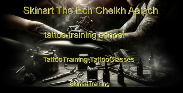 Skinart The Ech Cheikh Aaiach tattoo training school | #TattooTraining #TattooClasses #SkinartTraining-Lebanon