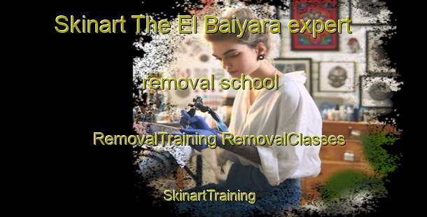 Skinart The El Baiyara expert removal school | #RemovalTraining #RemovalClasses #SkinartTraining-Lebanon