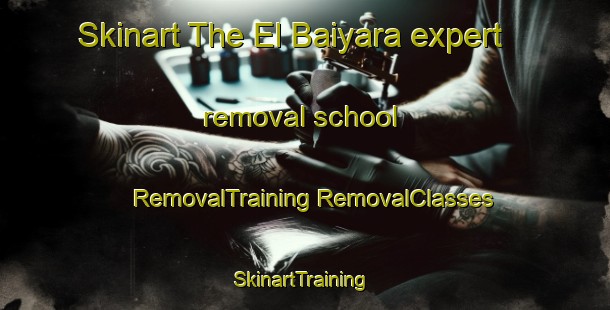 Skinart The El Baiyara expert removal school | #RemovalTraining #RemovalClasses #SkinartTraining-Lebanon