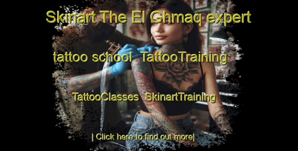 Skinart The El Ghmaq expert tattoo school | TattooTraining | TattooClasses | SkinartTraining-Lebanon
