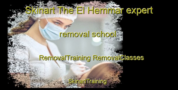 Skinart The El Hemmar expert removal school | #RemovalTraining #RemovalClasses #SkinartTraining-Lebanon