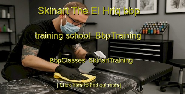 Skinart The El Hriq bbp training school | BbpTraining | BbpClasses | SkinartTraining-Lebanon