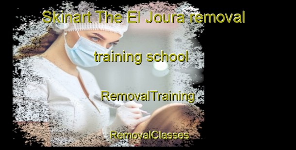 Skinart The El Joura removal training school | RemovalTraining | RemovalClasses | SkinartTraining-Lebanon