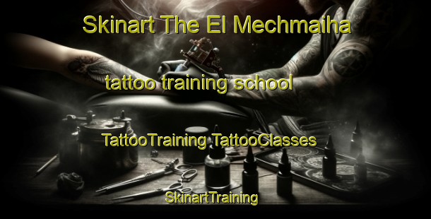 Skinart The El Mechmaiha tattoo training school | #TattooTraining #TattooClasses #SkinartTraining-Lebanon