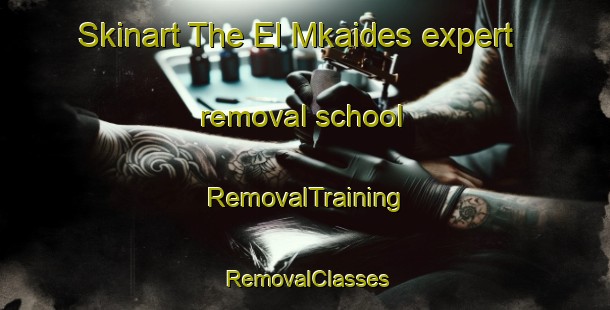 Skinart The El Mkaides expert removal school | RemovalTraining | RemovalClasses | SkinartTraining-Lebanon