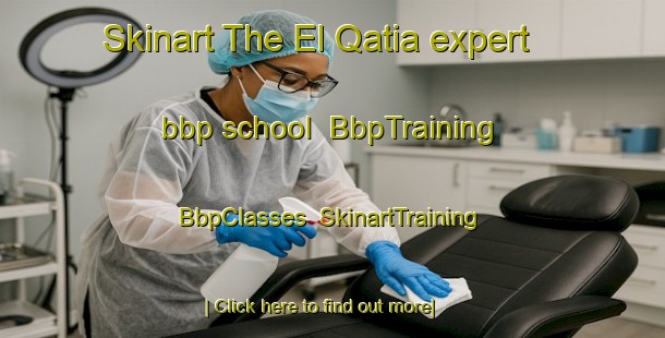 Skinart The El Qatia expert bbp school | BbpTraining | BbpClasses | SkinartTraining-Lebanon
