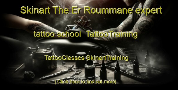 Skinart The Er Roummane expert tattoo school | #TattooTraining #TattooClasses #SkinartTraining-Lebanon