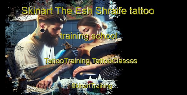 Skinart The Esh Shraife tattoo training school | #TattooTraining #TattooClasses #SkinartTraining-Lebanon