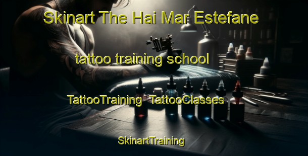 Skinart The Hai Mar Estefane tattoo training school | TattooTraining | TattooClasses | SkinartTraining-Lebanon