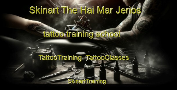 Skinart The Hai Mar Jerios tattoo training school | TattooTraining | TattooClasses | SkinartTraining-Lebanon