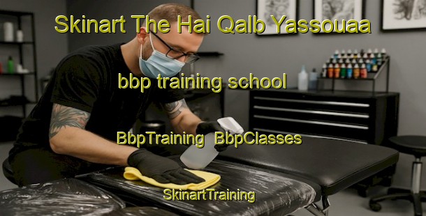 Skinart The Hai Qalb Yassouaa bbp training school | BbpTraining | BbpClasses | SkinartTraining-Lebanon