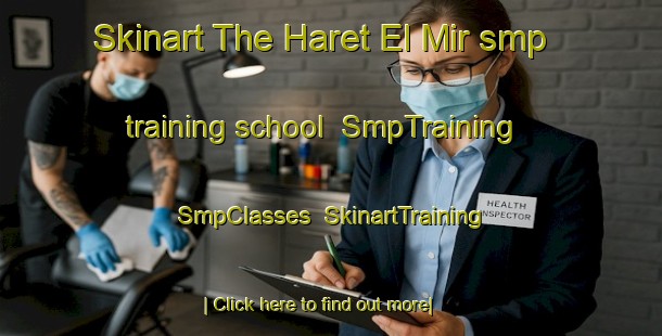 Skinart The Haret El Mir smp training school | SmpTraining | SmpClasses | SkinartTraining-Lebanon