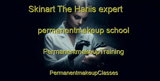 Skinart The Hariis expert permanentmakeup school | #PermanentmakeupTraining #PermanentmakeupClasses #SkinartTraining-Lebanon