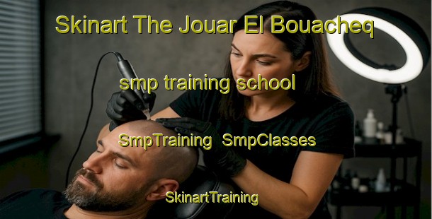 Skinart The Jouar El Bouacheq smp training school | SmpTraining | SmpClasses | SkinartTraining-Lebanon