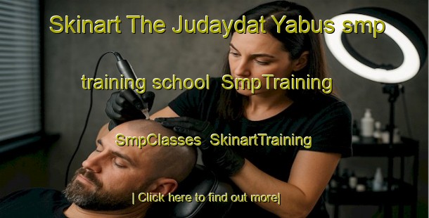 Skinart The Judaydat Yabus smp training school | SmpTraining | SmpClasses | SkinartTraining-Lebanon