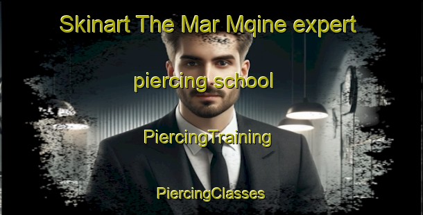 Skinart The Mar Mqine expert piercing school | #PiercingTraining #PiercingClasses #SkinartTraining-Lebanon