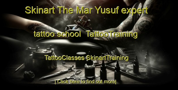 Skinart The Mar Yusuf expert tattoo school | #TattooTraining #TattooClasses #SkinartTraining-Lebanon