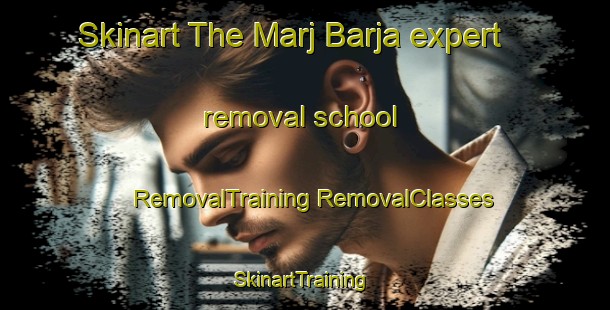 Skinart The Marj Barja expert removal school | #RemovalTraining #RemovalClasses #SkinartTraining-Lebanon