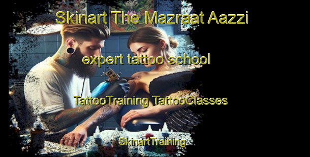 Skinart The Mazraat Aazzi expert tattoo school | #TattooTraining #TattooClasses #SkinartTraining-Lebanon