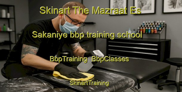 Skinart The Mazraat Es Sakaniye bbp training school | BbpTraining | BbpClasses | SkinartTraining-Lebanon