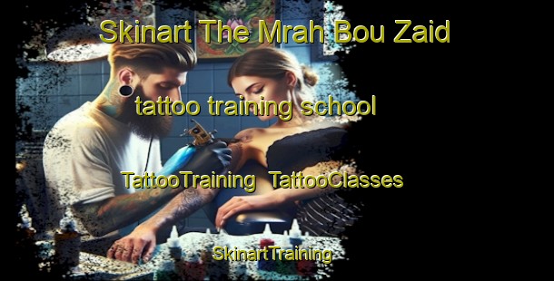 Skinart The Mrah Bou Zaid tattoo training school | TattooTraining | TattooClasses | SkinartTraining-Lebanon