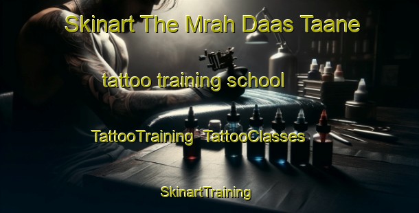 Skinart The Mrah Daas Taane tattoo training school | TattooTraining | TattooClasses | SkinartTraining-Lebanon