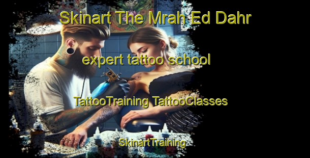 Skinart The Mrah Ed Dahr expert tattoo school | #TattooTraining #TattooClasses #SkinartTraining-Lebanon